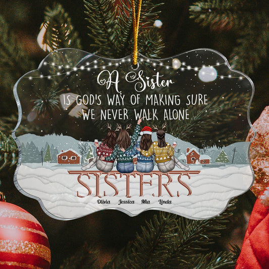 We Never Walk Alone Personalized Acrylic Ornament Christmas Gift For Sisters 3