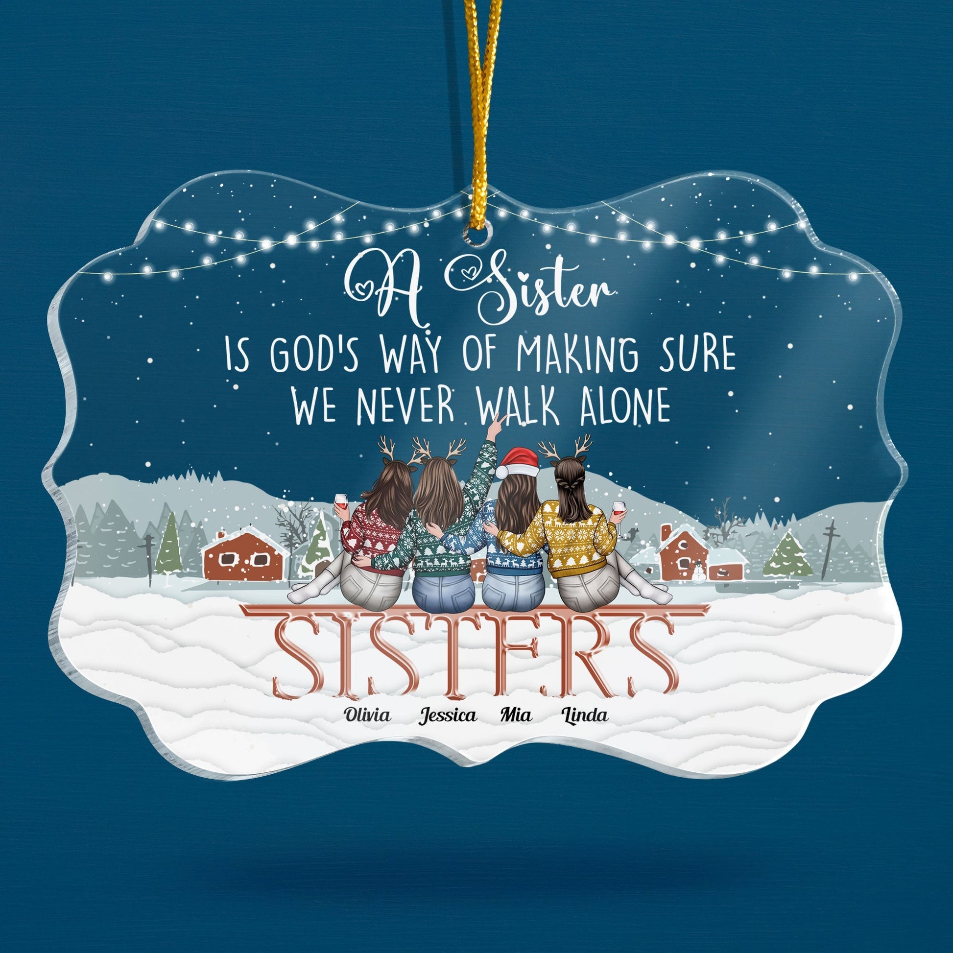 We Never Walk Alone Personalized Acrylic Ornament Christmas Gift For Sisters 6_ed8efcfe e4a5 4604 98ed 53da0a842ed9